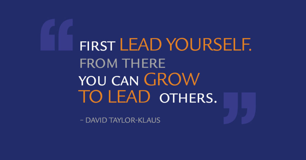 MM037 - first LEAD YOURSELF. from there you can GROW TO LEAD others ...