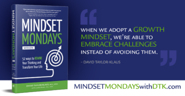 "When we adopt a growth mindset, we're able to embrace challenges instead of avoiding them." — David Taylor-Klaus