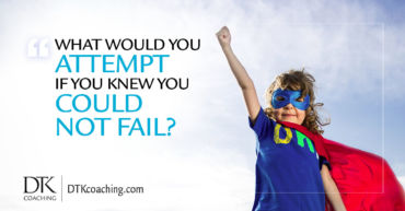 What would you attempt if you knew you could not fail?